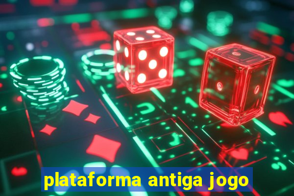 plataforma antiga jogo